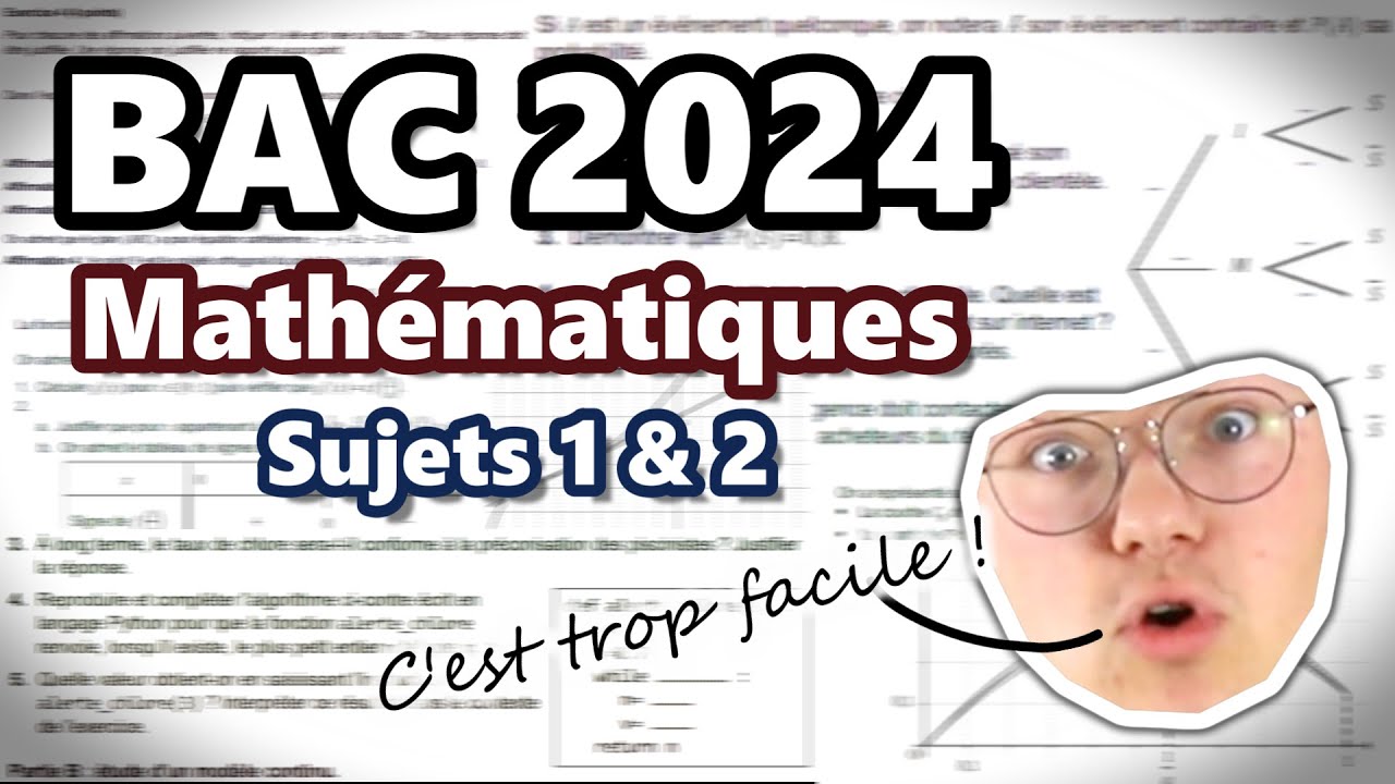 CORRECTION - Baccalauréat 2024 - Mathématiques (Spécialité Terminale) - Sujets 1 & 2 - Métropole