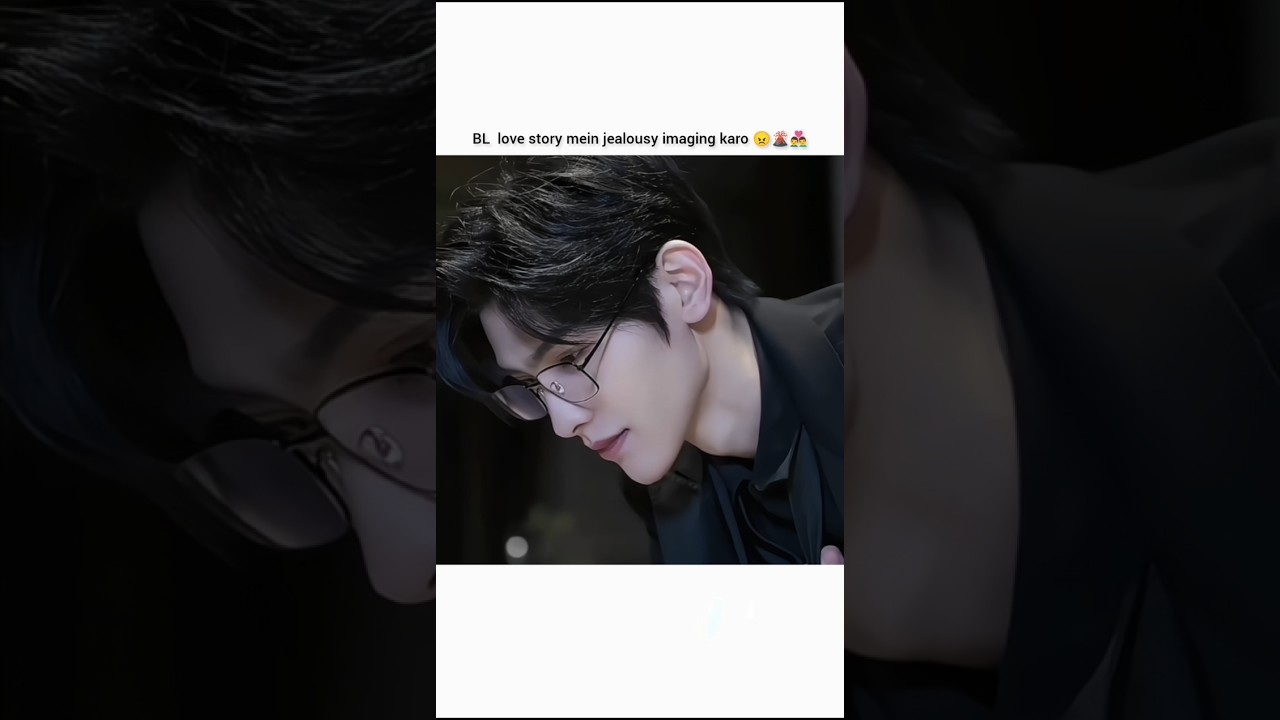 BL Love Story with Jealousy Scenes ❤️‍🔥