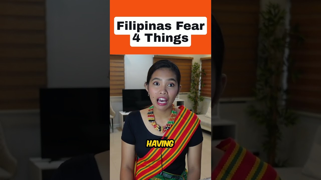 Filipinas' 4 Common Fears 🇵🇭