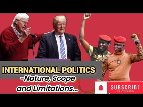 International Politics: Meaning, Scope, Nature and Limitations