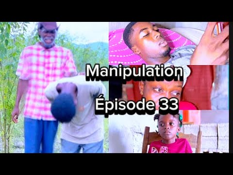 Épisode 34) manipulation