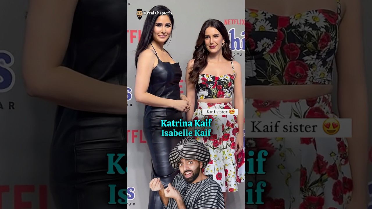 Katrina Kaif & Her Sister Isabelle Net Worth Difference #bollywood #katrinakaif #isabellekaif