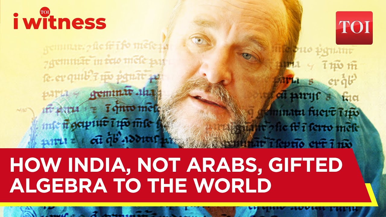 How India, Not Arabs, Gifted Algebra To The World | William Dalrymple | I Witness