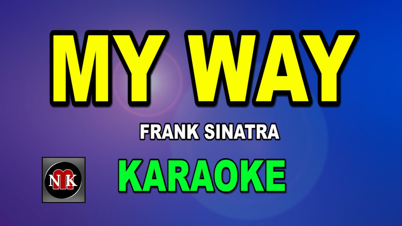 MY WAY  [ KARAOKE ] - FRANK SINATRA@nuansamusikkaraoke
