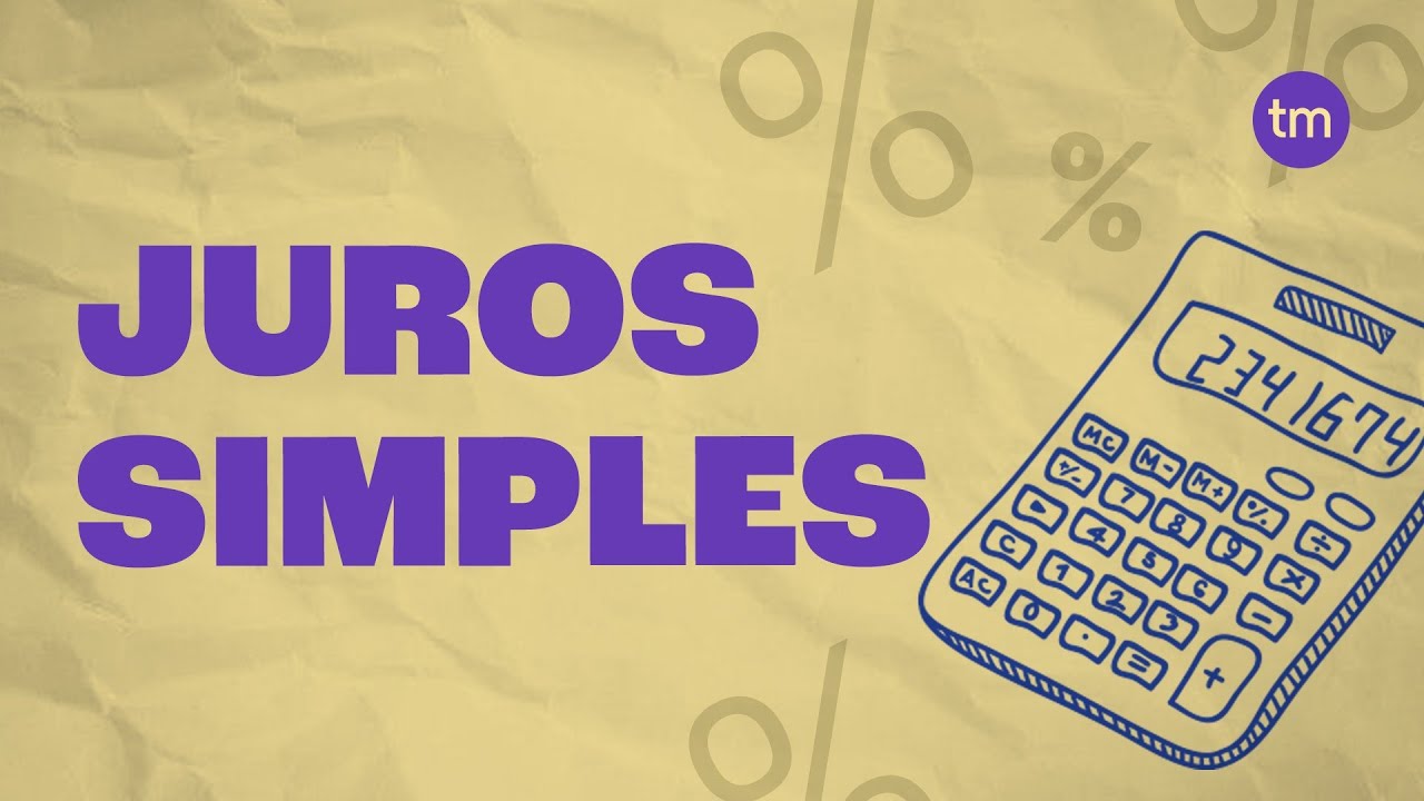 JUROS SIMPLES em 5 Minutos! Como Calcular com Esta FĂłrmula