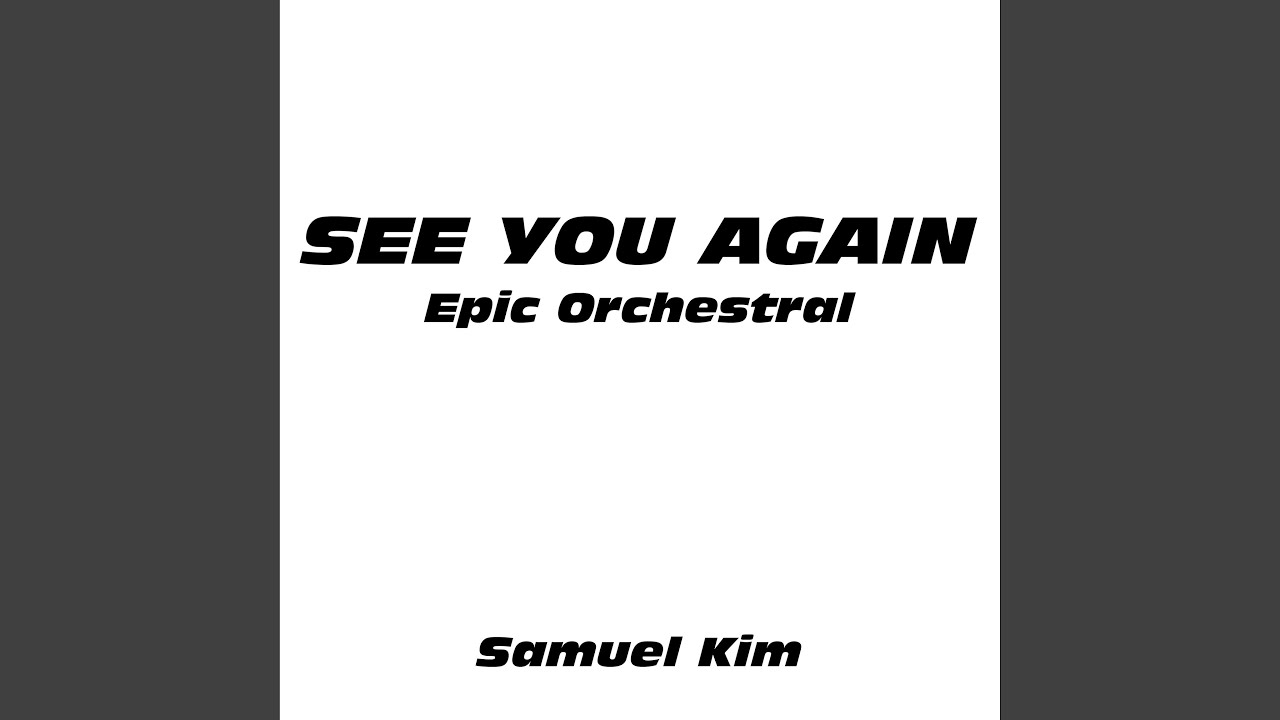 See You Again (Epic Orchestral Version) 🎶