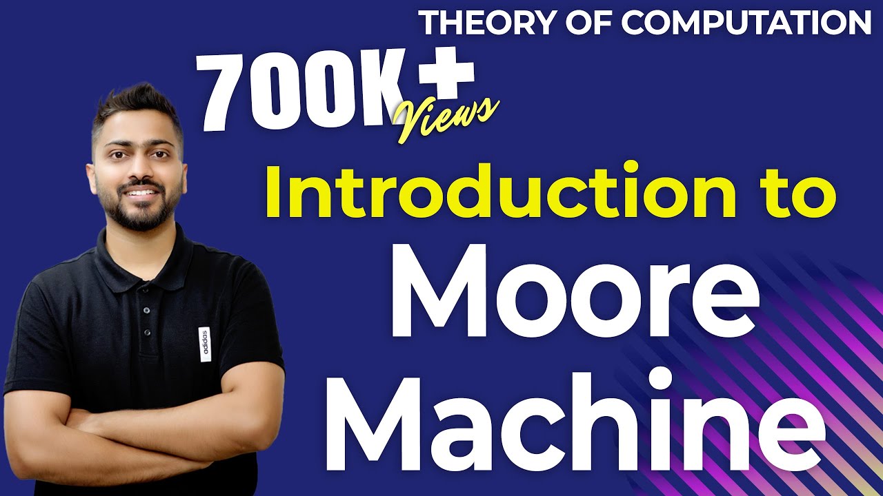 Understanding Moore Machine in Theory of Computation with Example