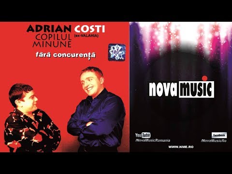 Costi Ionita si Adrian Copilul Minune - Fara concurenta | Album Complet