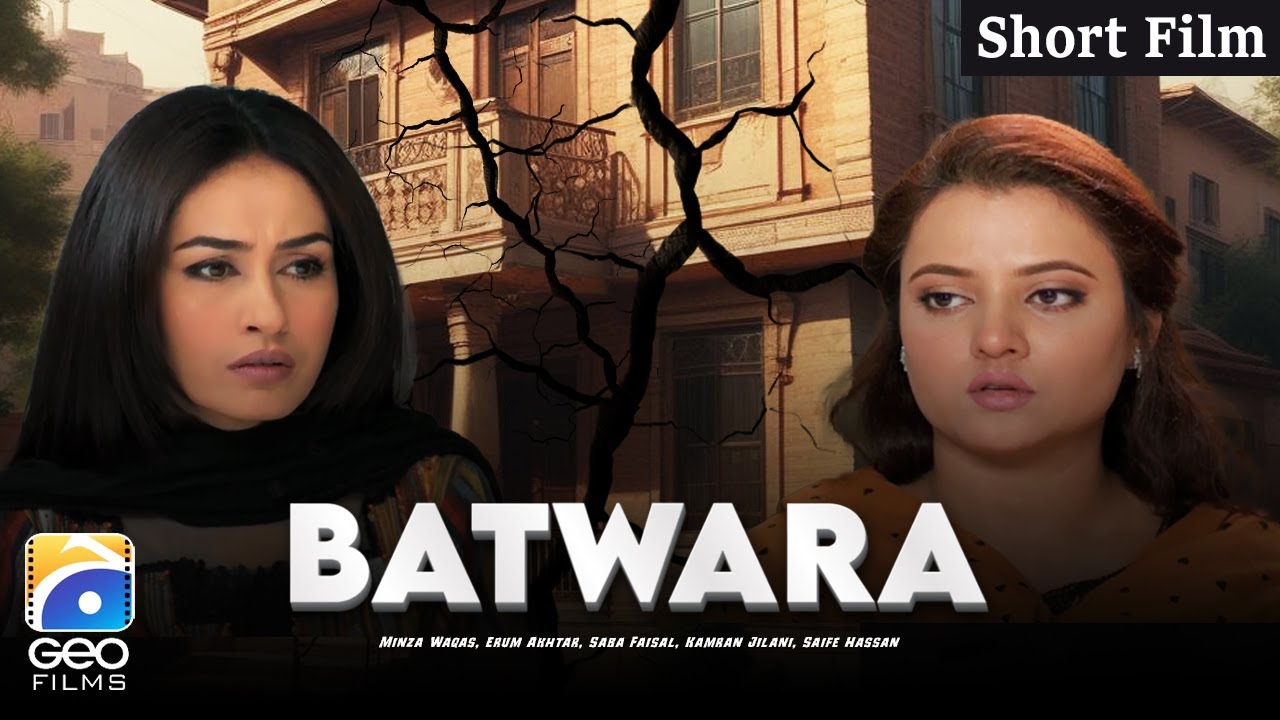 Batwara | Compelling Short Film Featuring Minza Waqas & Star Cast 🎬