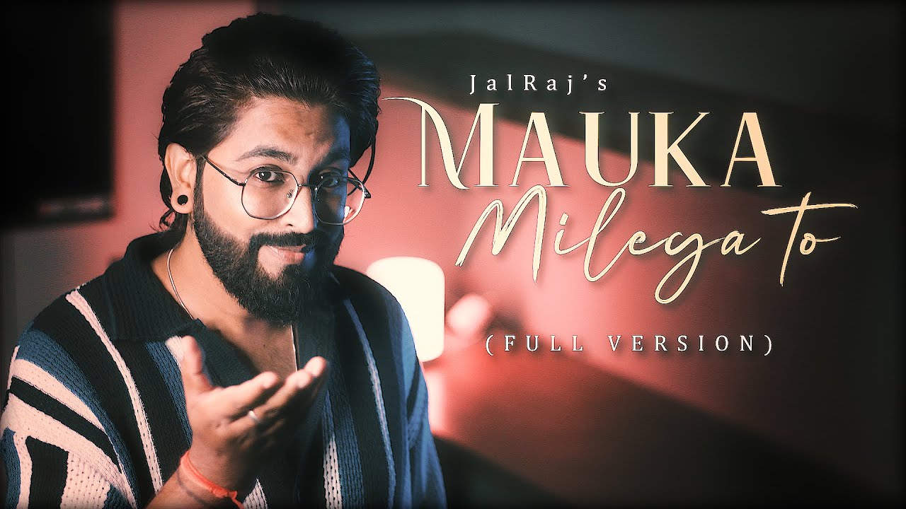 Mauka Milega To Hum Bata Denge (Full Version) | JalRaj Hindi Cover of 90s Classic ๐ถ