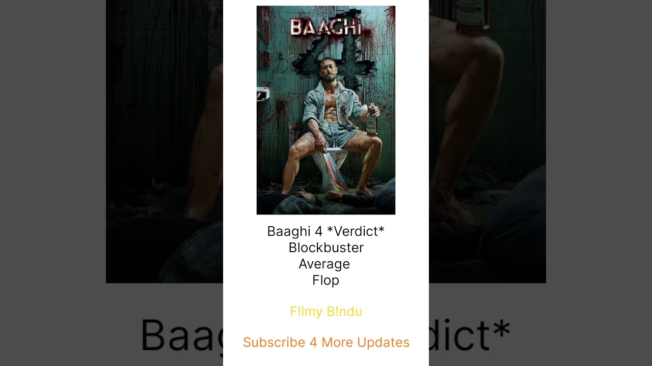 Baaghi 4: Blockbuster or Flop? 🥊