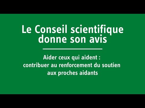 Le Conseil scientifique de la CNSA donne son avis sur le renforcement du soutien aux proches aidants