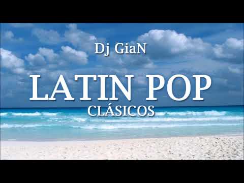 DJ Gian - Latin Pop Classics Mix 5 🎶