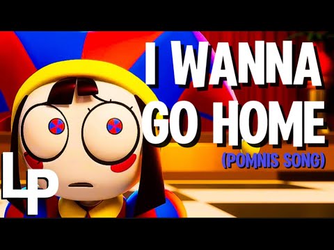 The Amazing Digital Circus Song 🎶 | I Wanna Go Home