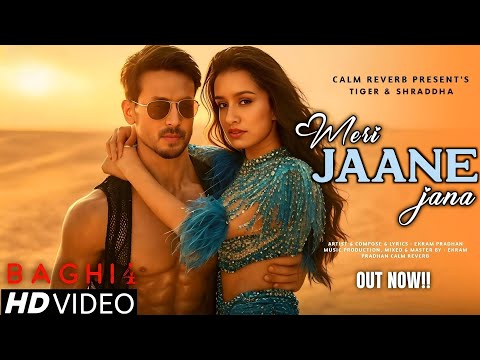 Baaghi 4 (Full Song) - Meri Jaane Jana | Tiger Shroff | Shraddha Kapoor | shraddha kapoor songs