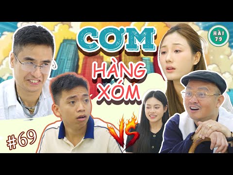 [Tập 69] CƠM HÀNG XÓM - HÀI 79 | XUÂN NGHĨA x KHÁNH LY x MAI LONG x HUY CUỘI