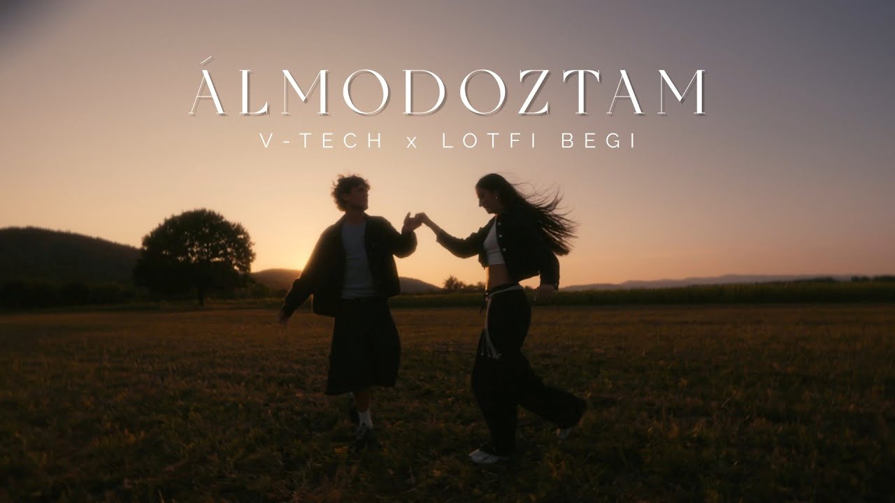 V-Tech x Lotfi Begi - Álmodoztam (Official Video) 🎵