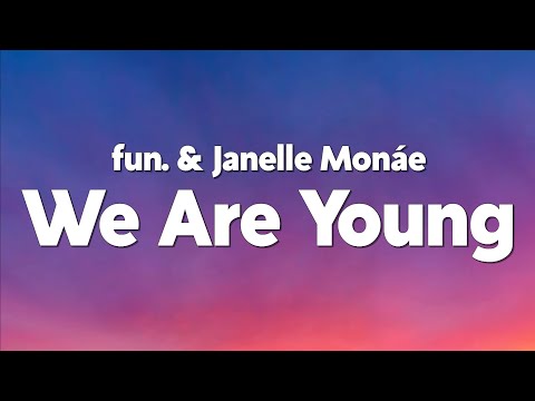 fun. - We Are Young (ft. Janelle Monáe) [Lyrics]