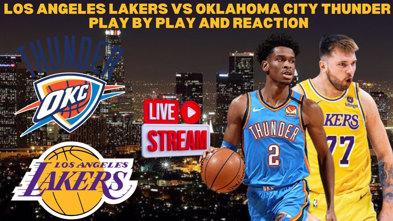 🔥 Live: Lakers vs Thunder Play-by-Play & Real-Time Reactions | NBA Action
