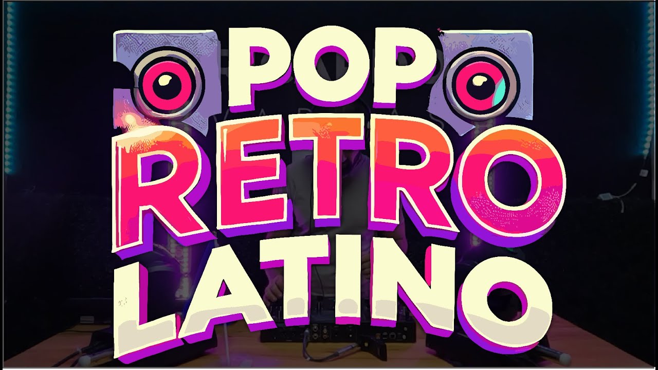 Pop Retro Latino Mix #1 🎶