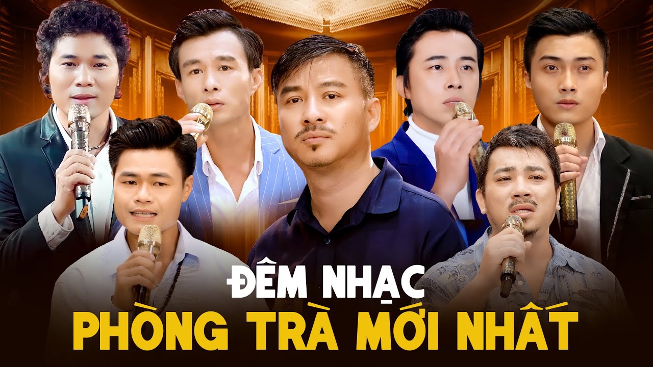 Đêm Nhạc Phòng Trà 2025 - Đặc Biệt Nhiều Ca Sĩ 🎶