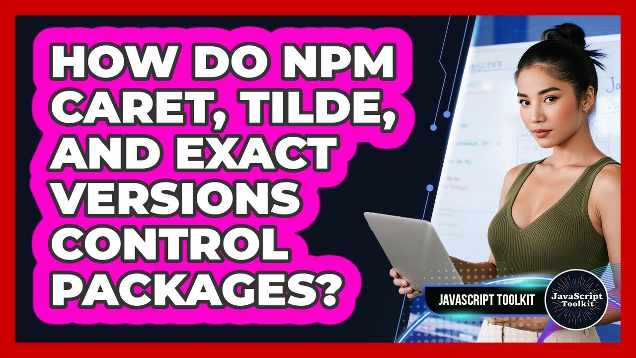 Mastering npm Version Control: Caret (^), Tilde (~), and Exact Versions Explained 🛠️