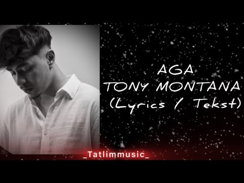 AGA – Tony Montana (Lyrics / Tekst)