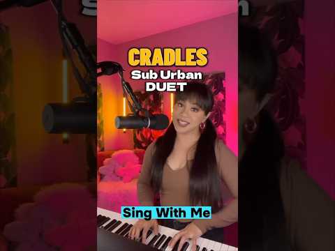 Cradles by Sub Urban #singwithme #popcornduet #duetsinging #cradles