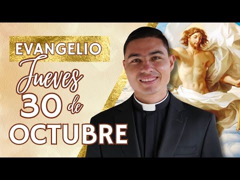 Evangelio de hoy Jueves 30 de Octubre de 2025 | Lecturas y Reflexión