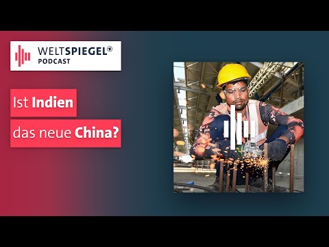 Wirtschaftsboom in Indien: Wird das Land das neue China? | Weltspiegel Podcast