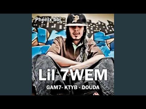 Lil 7wem (feat. Gam7, KTYB & DOUDA)