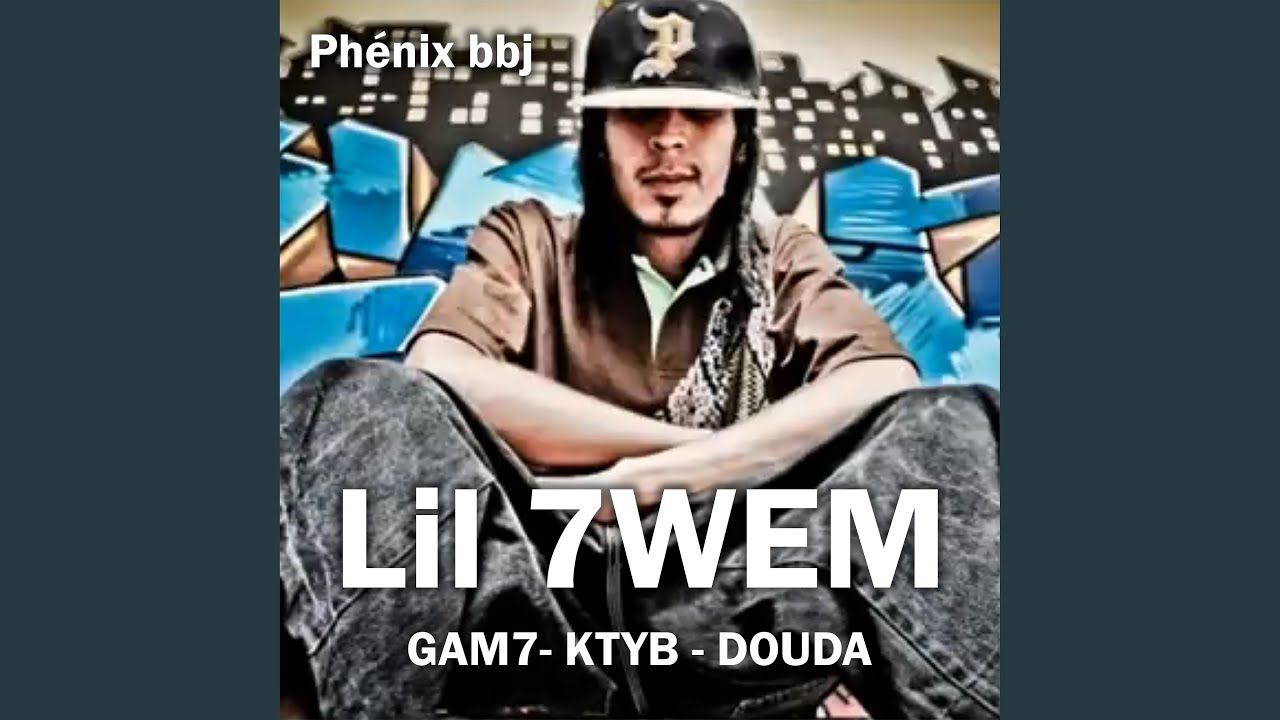 Lil 7wem ft. Gam7, KTYB & DOUDA 🎶