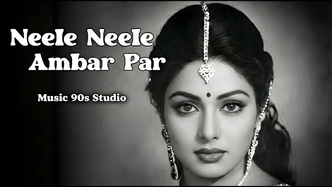 Neele Neele Ambar Par (Female Cover) | Old is Gold ✨