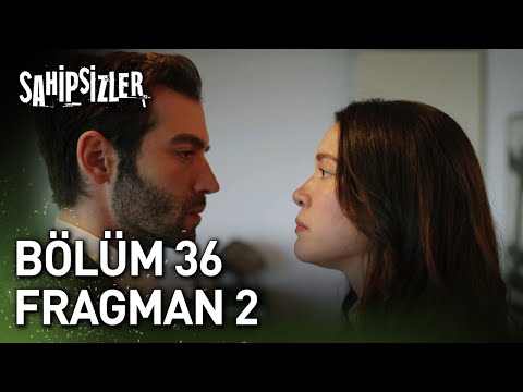 Sahipsizler 36. Bölüm 2. Fragman