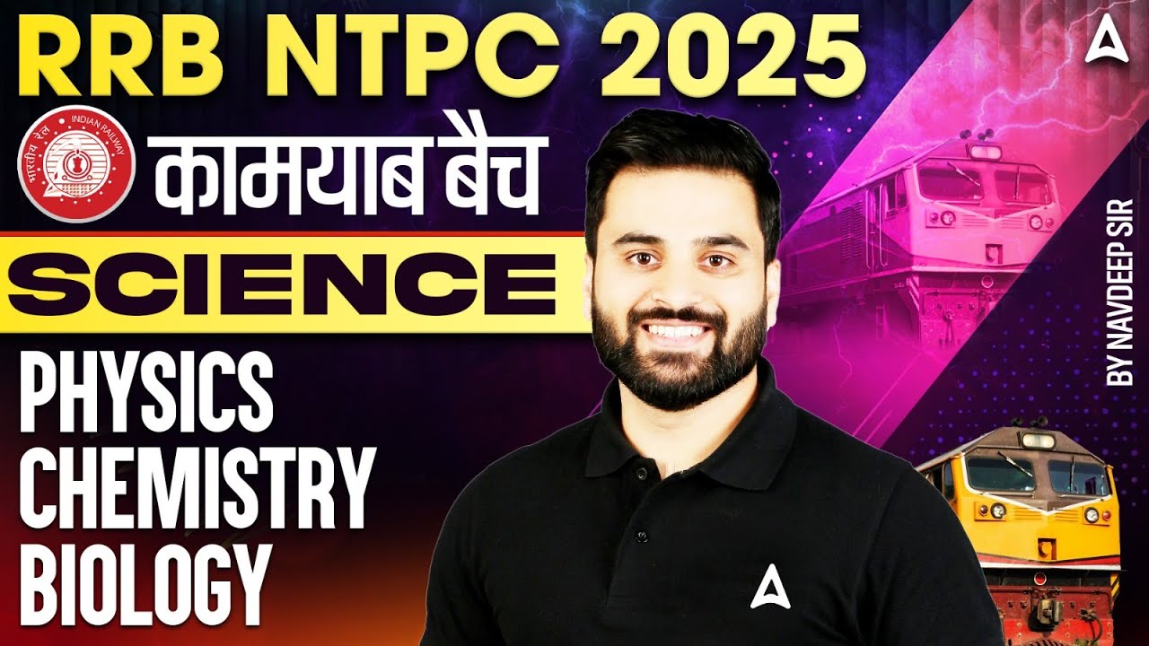 RRB NTPC Science Classes 2025 | Railway NTPC Science | NTPC Science PYQs | Science by Navdeep Sir