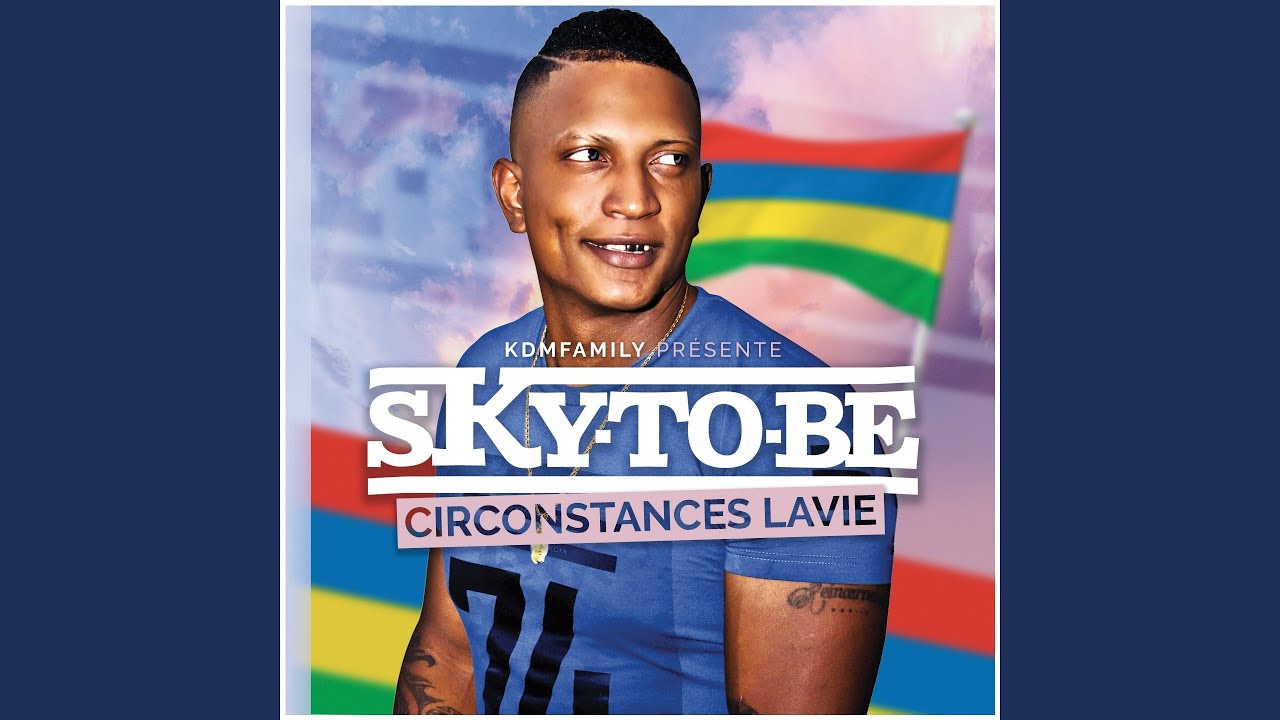 Circonstances lavie by Sky to Be 🎶