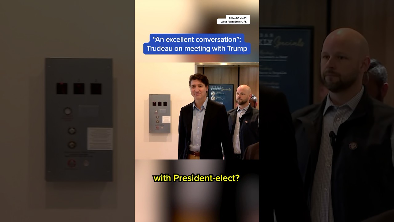 Trudeau Calls Meeting with Trump 'Excellent' 🤝