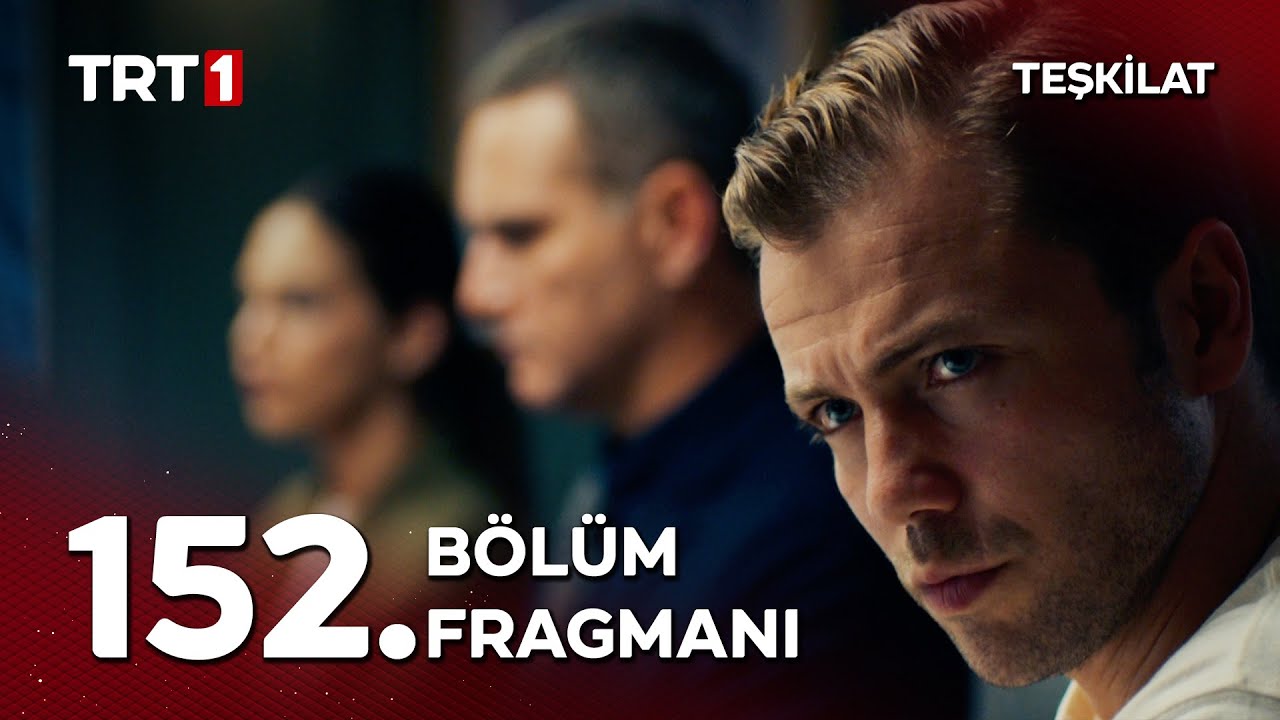 Teşkilat 152. Bölüm Fragmanı Yayında! Tecrübenin Gücüyle Yeni Bölüm 12 Ekim Pazar TRT 1'de 🎬