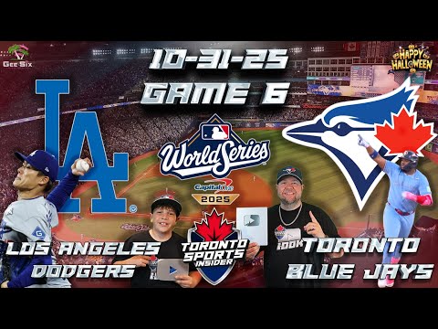 🔴 LIVE LA Dodgers vs Toronto Blue Jays | 2025 World Series Game 6 LIVE Stream Reaction & Commentary