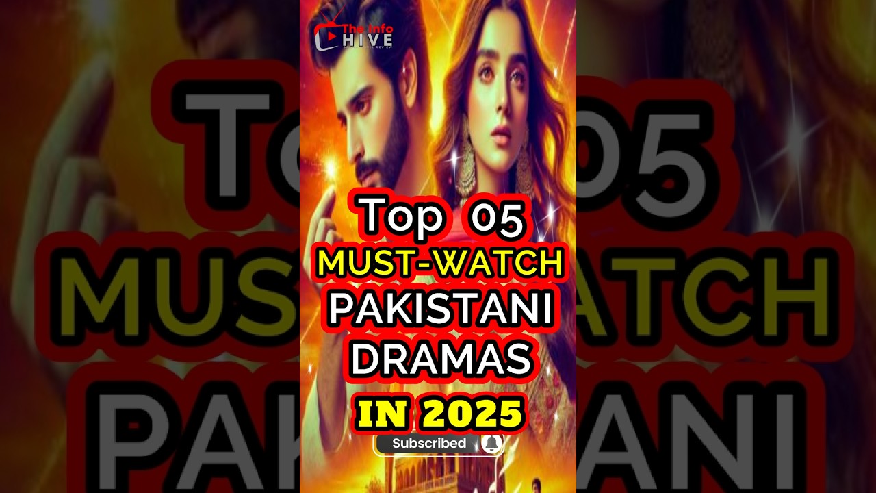 Top 05 Top 5 Pakistani Dramas to Watch in 2025 🎬