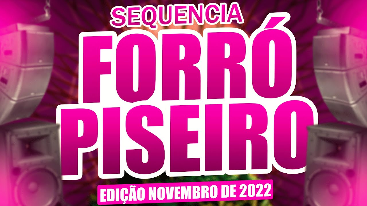 Top Forró & Piseiro Hits - November 2022 🎶 | Updated Repertory & New Releases