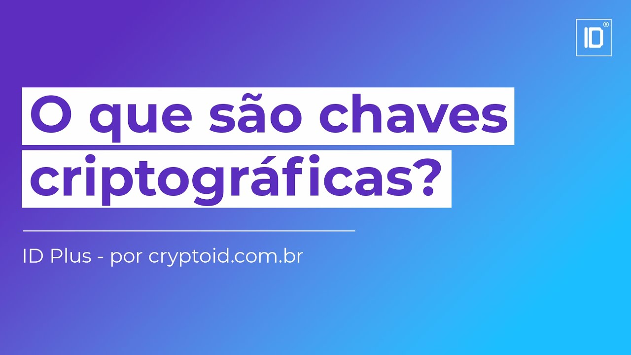 O que são CHAVES CRIPTOGRÁFICAS? - ID Plus #2
