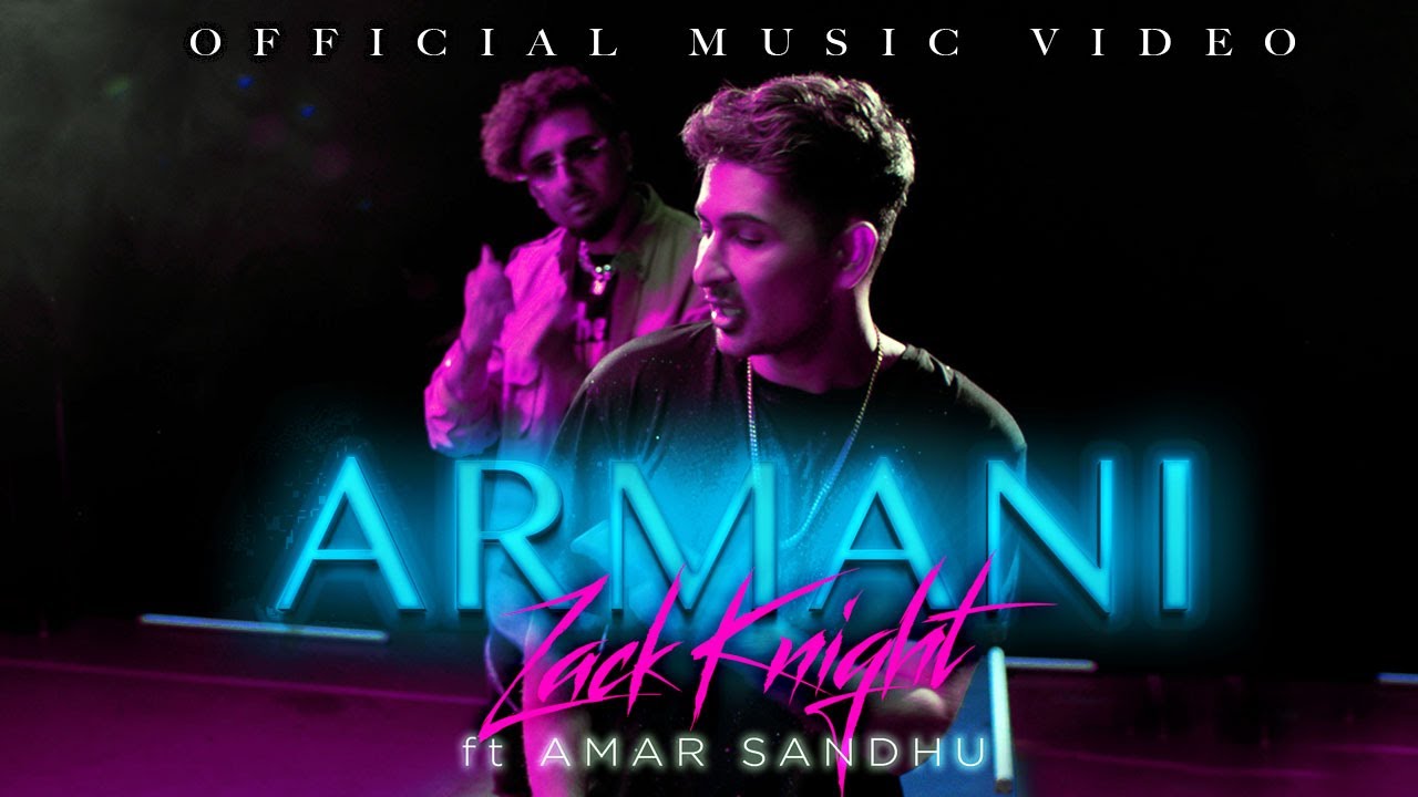 Zack Knight & Amar Sandhu - ARMANI 🎶 Official Music Video