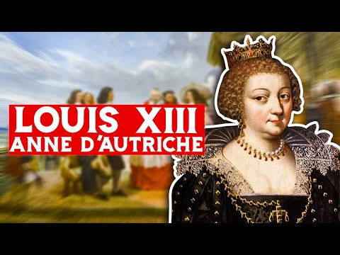 Louis XIII et Anne d'Autriche : Leur Mariage, le Royaume en Guerre et la Régence 👑