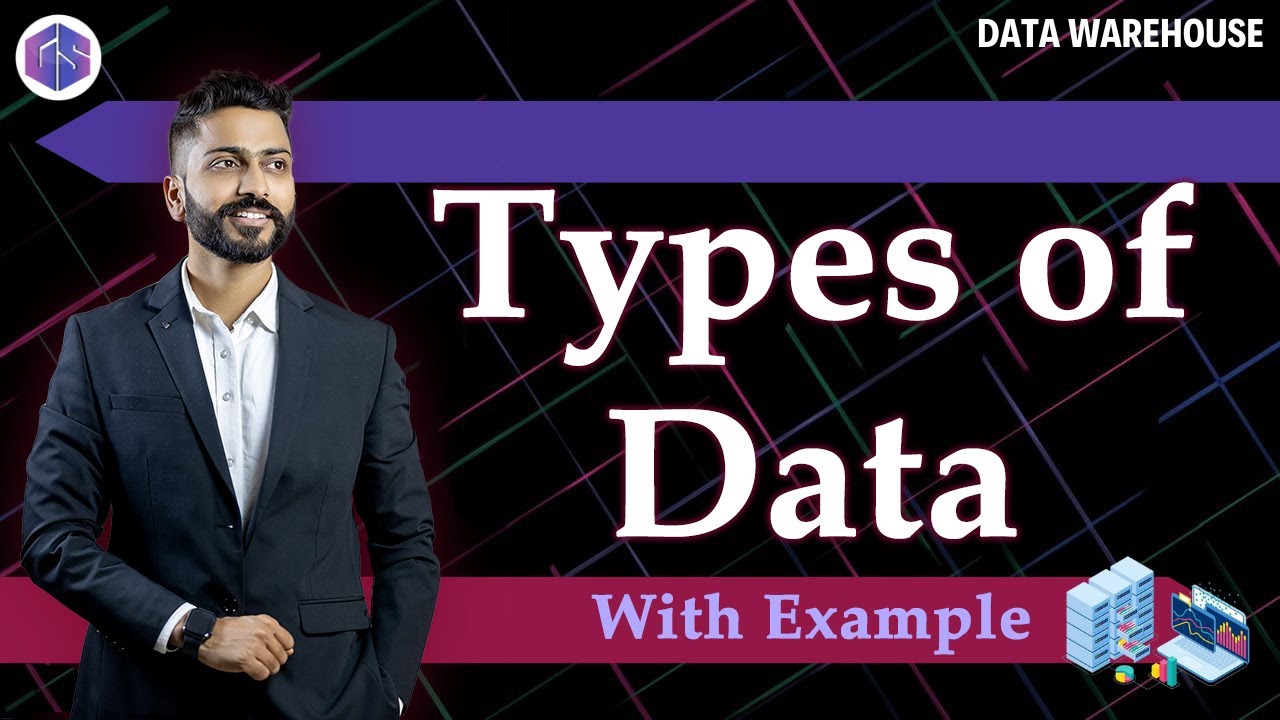 Lec - 13: Types of Data | Real life example | Data Warehouse