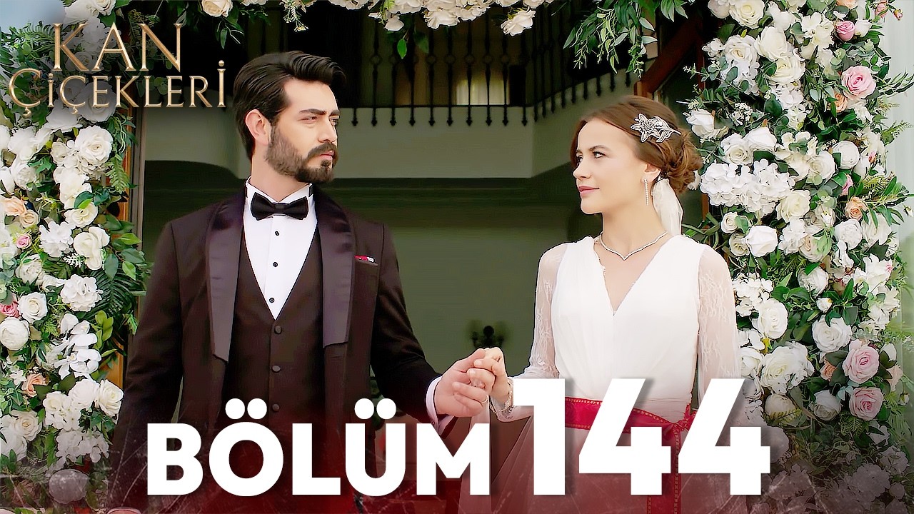 Kan Çiçekleri Sezon Finali - 144. Bölüm