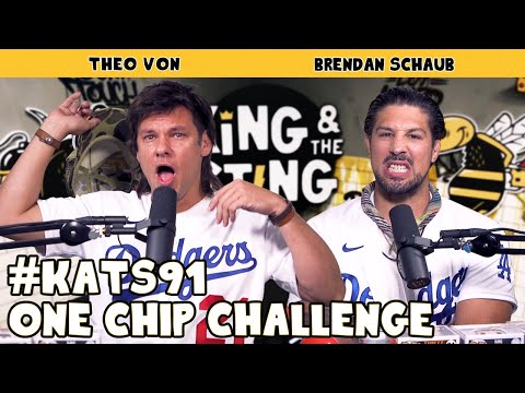One Chip Challenge | King and the Sting w/ Theo Von & Brendan Schaub #91