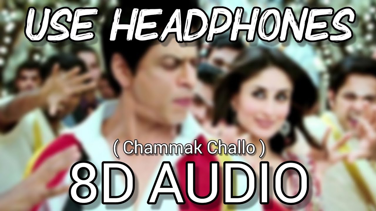 Experience 'Chammak Challo' in Stunning 8D Audio ๐ง | Ra One | ShahRukh Khan & Kareena Kapoor