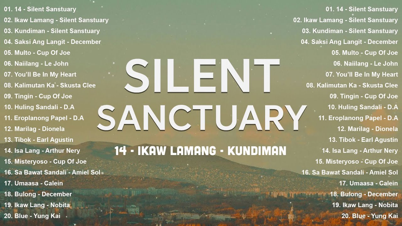 Silent Sanctuary Playlist 2025: Ikaw Lamang, Kundiman & More | Trending OPM Songs Philippines