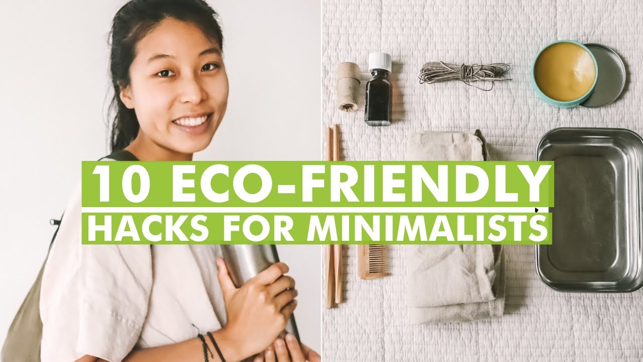 10 Eco-friendly Life Hacks for Minimalists